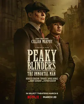 浴血黑帮:不朽传奇 Peaky Blinders: The Immortal Man